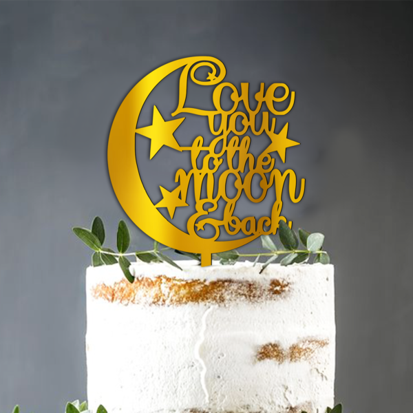 Cake Topper Love you to the moon and back