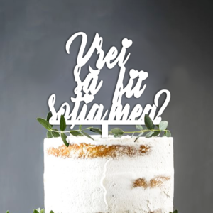 Cake Topper Vrei sa fii sotia mea ?