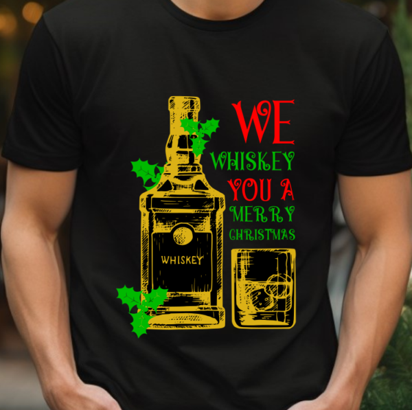 Tricou We whiskey you a Merry Christmas WIN024 - imagine 2