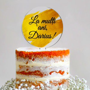 Cake Topper Personalizat La Multi Ani!