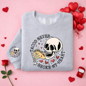 Bluza Unisex Tacos Never Broke my Heart